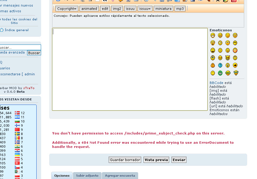 Según el Traductor de google el mensaje dice: Usted no tiene permiso para acceder a / includes / prime_subject_check.php en este servidor.<br /><br />Además, un 404 Not Found error fue encontrado al intentar utilizar un ErrorDocument para manejar la petición.